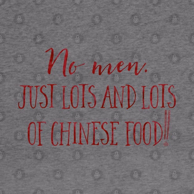 No men. Just lots and lots of Chinese Food! by Stars Hollow Mercantile